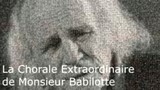 Chorale extraordinaire de monsieur Babilotte